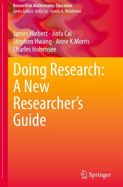 Doing Research: A New Researcher¿s Guide - Hiebert, James;Cai, Jinfa;Hwang, Stephen