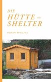 Die Hütte - Shelter
