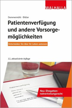 Patientenverfügung und andere Vorsorgemöglichkeiten - Bittler, Jan;Dommermühl, Felix