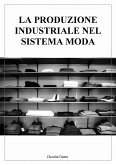 La produzione industriale nel sistema moda (eBook, PDF)