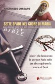 Sette spade nel cuore di Maria - I dolori che lacerarono la Vergine Maria nelle ore che seguirono la morte di Gesù (tradotto) (eBook, ePUB)