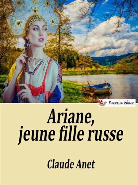 Ariane, jeune fille russe (eBook, ePUB) Ariane, jeune fille russe (eBook, ePUB)