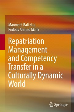 Repatriation Management and Competency Transfer in a Culturally Dynamic World - Nag, Manmeet Bali;Ahmad Malik, Firdous