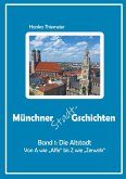 Münchner Stadt-Gschichten: Band 1: Die Altstadt