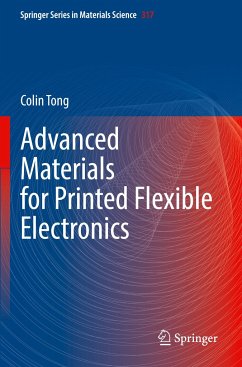 Advanced Materials for Printed Flexible Electronics - Tong, Colin