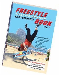 Freestyle Skateboard Book Teil 1 - Mokulys, Guenter