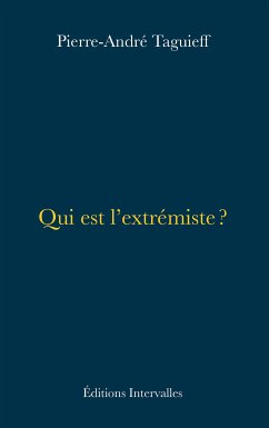 Qui est l'extrémiste ? (eBook, ePUB) - Taguieff, Pierre-André