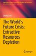 The World's Future Crisis: Extractive... - Bild 1