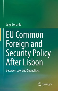 EU Common Foreign and Security Policy After Lisbon - Lonardo, Luigi