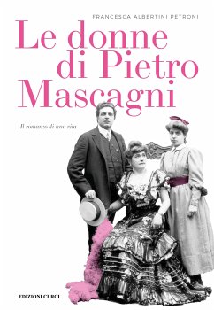 Le donne di Pietro Mascagni (eBook, ePUB) - Albertini Petroni, Francesca