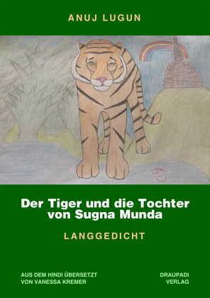 Der Tiger und die Tochter von Sugna Munda Der Tiger und die Tochter von Sugna Munda