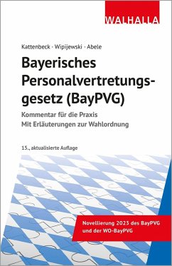 Bayerisches Personalvertretungsgesetz (BayPVG) - Kattenbeck, Dieter;Wipijewski, Gerhard;Abele, Hermann