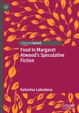 Food in Margaret Atwood¿s Speculative Fiction