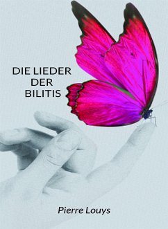 Die Lieder der Bilitis (übersetzt) (eBook, ePUB) - Louys, Pierre