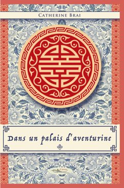 Dans un palais d'aventurine (eBook, ePUB) - Brai, Catherine