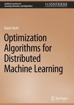 Optimization Algorithms for Distributed Machine Learning - Joshi, Gauri