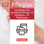 Pflegias - Generalistische Pflegeausbildung: Zu allen Bänden - Grundlagen d. beruflichen Pflege, Pflegerisches Handeln, Anatomie u. Physiologie