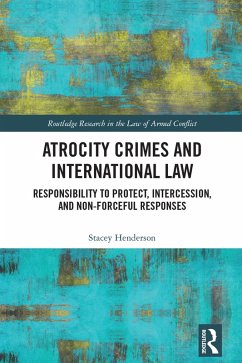 Atrocity Crimes and International Law (eBook, ePUB) - Henderson, Stacey