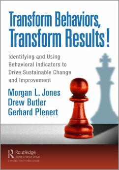 Transform Behaviors, Transform Results! (eBook, PDF) - Jones, Morgan; Butler, Drew; Plenert, Gerhard