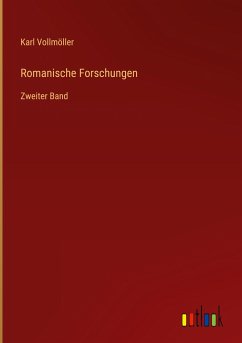 Romanische Forschungen - Vollmöller, Karl