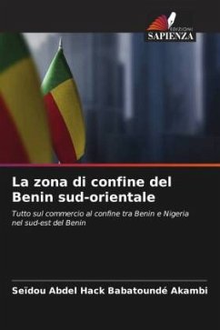 La zona di confine del Benin sud-orientale - Hack Babatoundé Akambi, Seïdou Abdel