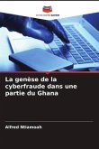 La genèse de la cyberfraude dans une partie du Ghana