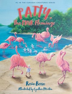 Patty, the PINK Flamingo - Bosse, Rosie