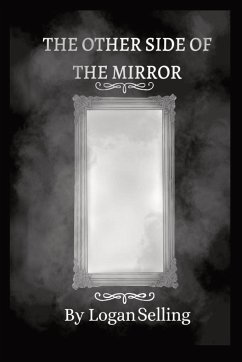 The Other Side Of The Mirror - Selling, Logan
