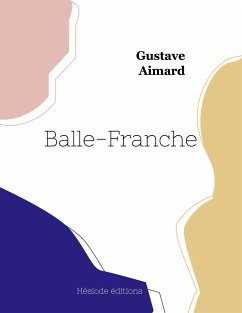 Balle-Franche - Aimard, Gustave