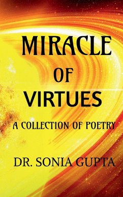 Miracle of virtues - A collection of poetry - Gupta, Sonia
