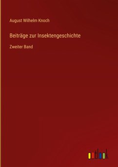 Beiträge zur Insektengeschichte - Knoch, August Wilhelm