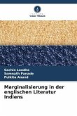 Marginalisierung in der englischen Literatur Indiens