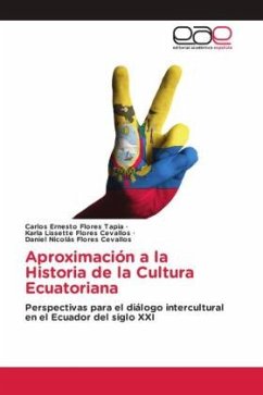 Aproximación a la Historia de la Cultura Ecuatoriana - Flores Tapia, Carlos Ernesto;Flores Cevallos, Karla Lissette;Flores Cevallos, Daniel Nicolás
