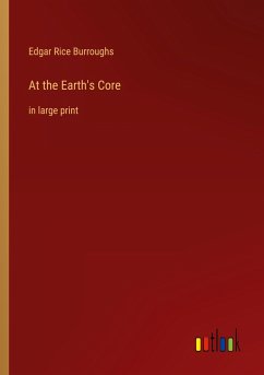 At the Earth's Core - Burroughs, Edgar Rice