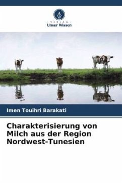 Charakterisierung von Milch aus der Region Nordwest-Tunesien - Touihri Barakati, Imen