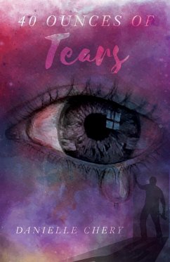 40 Ounces Of Tears - Chery, Danielle