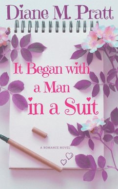 It Began with a Man in a Suit - Pratt, Diane M.