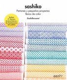 Sashiko: Patrones Y Pequeños Proyectos Llenos de Color