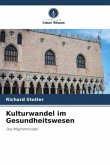 Kulturwandel im Gesundheitswesen