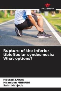 Rupture of the inferior tibiofibular syndesmosis: What options? - Zaraa, Mourad;Mihoubi, Maamoun;Mahjoub, Sabri