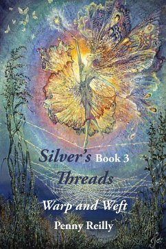 Silver's Threads, Book 3 - Reilly, Penny