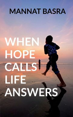 WHEN HOPE CALLS LIFE ANSWERS - Basra, Mannat