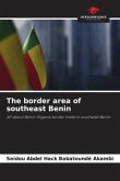 The border area of southeast Benin