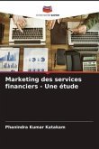 Marketing des services financiers - Une étude