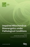 Impaired Mitochondrial Bioenergetics under Pathological Conditions