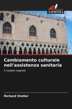 Cambiamento culturale nell'assistenza sanitaria - Stotler, Richard