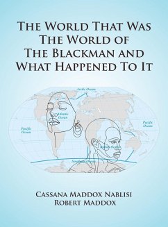 The World That Was The World Of The Blackman And What Happened To It - Maddox, Robbert