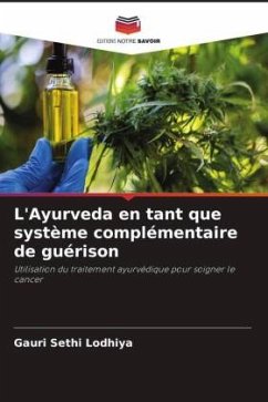 L'Ayurveda en tant que système complémentaire de guérison - Sethi Lodhiya, Gauri