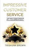 IMPRESSIVE CUSTOMER SERVICE IMPRESSIVE CUSTOMER SERVICE