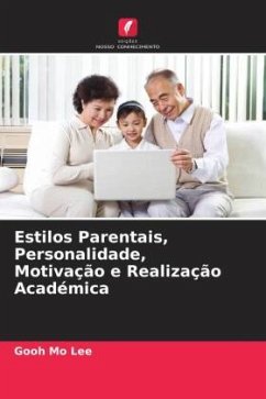 Estilos Parentais, Personalidade, Motivação e Realização Académica - Mo Lee, Gooh